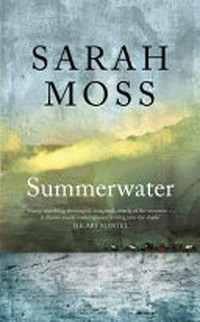 Summerwater / Sarah Moss.