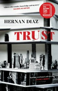 Trust / Hernan Diaz.