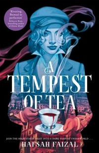 A tempest of tea / Hafsah Faizal.