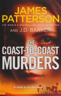 The coast-to-coast murders / James Patterson and J.D. Barker.