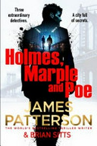 Holmes, Margaret and Poe / James Patterson & Brian Sitts.