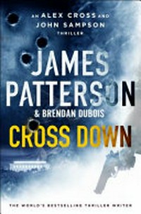 Cross down / James Patterson & Brendan DuBois.