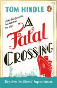 A fatal crossing / Tom Hindle.