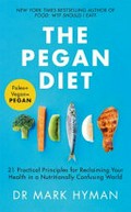 The pegan diet : 21 practical principles for reclaiming your health in a nutritionally confusing world / Dr Mark Hyman.