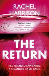 The return / Rachel Harrison.