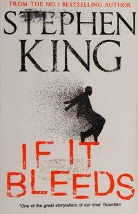 If it bleeds / Stephen King.