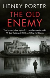 The old enemy / Henry Porter.