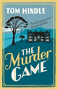 The murder game / Tom Hindle.