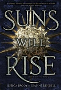 Suns will rise / Jessica Brody & Joanne Rendell.