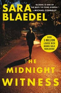 The midnight witness / Sara Blaedel ; translated by Mark Kline.