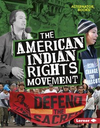 The American Indian Rights Movement / Eric Braun.