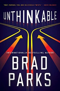 Unthinkable / Brad Parks.