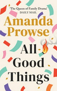 All good things / Amanda Prowse.
