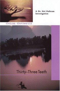 Thirty-three teeth / Colin Cotterill.