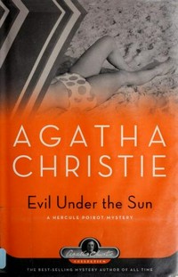 Evil under the sun : a Hercule Poirot mystery / Agatha Christie.