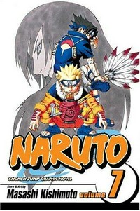 Naruto. story and art by Masashi Kishimoto ; [translation Mari Morimoto ; English adaptation Jo Duffy] Vol. 7, Orochimaru's curse /