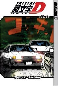 Initial D : Vol. 13 / by Shuichi Shigeno ; [translator, Rie Hagihara].