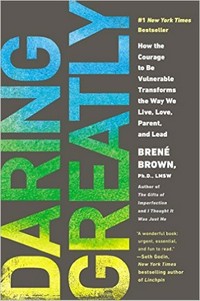 Daring Greatly / C. Brene Brown.