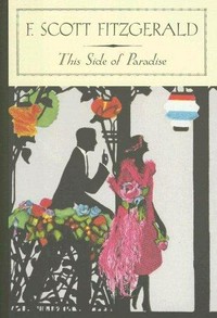 This side of paradise / F. Scott Fitzgerald ; with an introduction and notes by Sharon G. Carson.