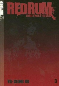 Redrum 327 : Volume 3 / by Ya-Seong Ko.