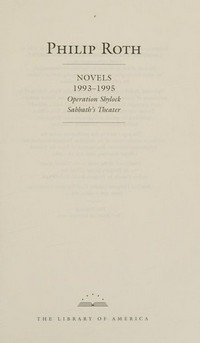 Philip Roth : Novels, 1993-1995 - Operation Shylock, Sabbath's Theater