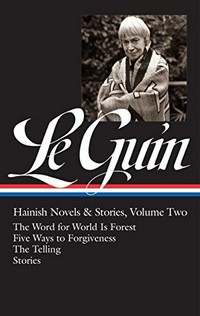 Hainish novels & stories, Ursula K. Le Guin ; Brian Attebery, editor. Volume two /