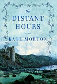 The distant hours / Kate Morton.