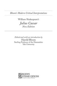 William Shakespeare's Julius Caesar / edited and with an introduction by Harold Bloom.