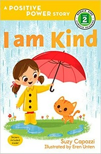 I am kind / Suzy Capozzi ; illustrated by Eren Unten.