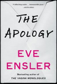 The apology / Eve Ensler.