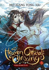 Heaven official's blessing = Tian guan ci fu. written by Mo Xiang Tong Xiu ; translated by Suika & Pengie (editor) ; cover & color illustrations by (tai3_3) ; interior illustrations by ZeldaCW. 3 /