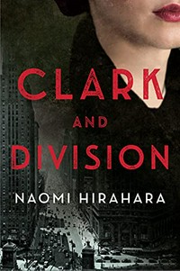 Clark and Division / Naomi Hirahara.