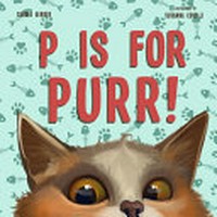 P is for purr / Carole Gerber ; illustrations by Susanna Covelli.