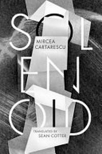 Solenoid / Mircea Cărtărescu ; translated by Sean Cotter.