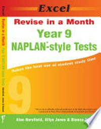 Excel revise in a month Year 9 NAPLAN-style tests / Alan Horsfield & Allyn Jones.