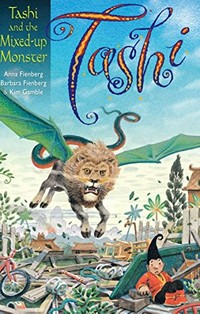 Tashi and the mixed-up monster / written by Anna Fienberg and Barbara Fienberg ; illustrated by Kim Gamble.