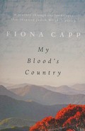 My blood's country / Fiona Capp.