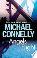 Angels flight / Michael Connelly.