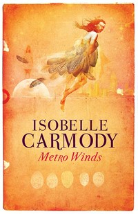 Metro winds: Isobelle Carmody.