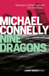 Nine dragons: Michael Connelly.