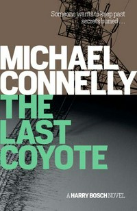 The last coyote: Michael Connelly.