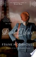 Dark palace / Frank Moorhouse.