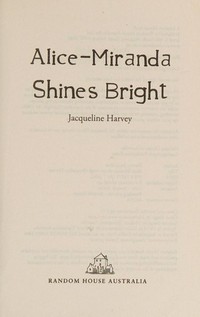 Alice-Miranda Shines Bright / Jacqueline Harvey.