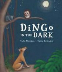 Dingo in the Dark / Morgan, Sally.