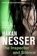The inspector and silence : an Inspector Van Veeteren mystery Hakan Nesser ; translated from the Swedish by Laurie Thompson.