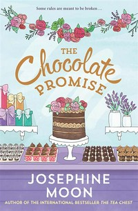 The chocolate promise: Josephine Moon.