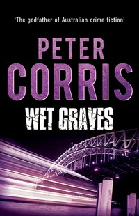 Wet graves: Peter Corris.