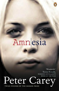 Amnesia: Peter Carey.
