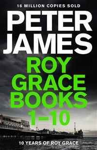 The Roy Grace omnibus : books 1-10 Peter James.