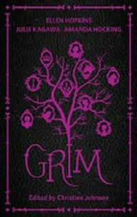 Grim / edited by Christine Johnson.